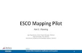 ESCO Mapping Pilot€¦ · 07/07/2014 1 ESCO Mapping Pilot Part 2 : Planning Agis Papantoniou, Senior Project Manager, TenForce Johan De Smedt, CTO, TenForce Karel Kremer, Software