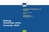 Making chemicals safer: Towards 2020...Making chemicals safer: Towards 2020 Chemicals in the EU – a large sector • EU is losing world-wide share but still growing • The EU has