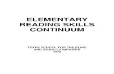 ELEMENTARY READING SKILLS CONTINUUM · This continuum was prepared by committees of teachers in the elementary program. ... positioned in reference to body. Constructs outline forms