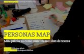 PERSONAS MAP - Co-Design Jam Romacodesignjam.it/app/uploads/2016/02/M3-Personas-Map.pdf · Personas + User story = Personas Map Le personas sono un archetipo di utente basato sui