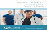 PREPARING FOR MACRA PLAN AHEAD TO AVOID THE PITFALLS€¦ · Because each organization’s CPS is compared against national scores to determine payment adjustments, it will be increasingly