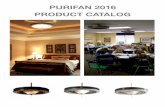 Purifan Catalog 2014-R-HQ€¦ · AIR TO THE CENTER OF THE ROOM. WHY PURIFANS ARE THE BEST AIR PURIFIER ON THE MARKET Purifans are located in the ideal, center-of-the-room location,