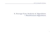 8. Average-Case Analysis of Algorithms + Randomized Algorithms · 2015. 5. 12. · summary Average Case Analysis (of a deterministic alg w/ random input): 1. for algorithm A, choose