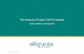 The Sequoia Project TEFCA Update€¦ · The Sequoia Project supports congressional intent and ONC’s goals to leverage a TEFCA to enable interoperability among networks. We stand