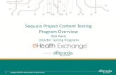 Sequoia Project Content Testing Program Overview · Industry-wide Content Pain Points Terminology: Inconsistent terminology usage Optionality: More than one way to do things and inconsistent