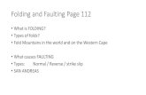 Folding and Faulting Page 112 - hspcrswart.co.za · Activity 11: Faulting, mountains and careers (p119) •1)Horst: When land is pushed up between two faults. Rift valley: A valley