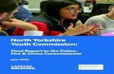 North Yorkshire Youth Commission · North Yorkshire Youth Commission: Final Report to the Police, Fire & Crime Commissioner June 2020 3 Introduction The North Yorkshire Youth Commission