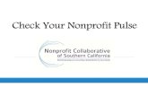 Check Your Nonprofit Pulse - NP Collaborative · Message to Board Members • You are the Lighthouse… attract the grant community to the light. • Build Relationships with Corporate
