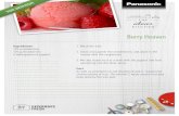 Panasonic KITCHEN Berry Heaven Ingredients 125 g raspberries · PDF file 2020. 3. 2. · Panasonic KITCHEN Berry Heaven Ingredients 125 g raspberries 125 g strawberries 4 tablespoons