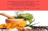GLOBAL CONFERENCE ON COMPLEMENTARY, TRADITIONAL MEDICINE & MEDICINAL HERBS · 2019. 7. 11. · MEDICINAL HERBS Tokyo, Japan | May 11-13, 2020. SESSION THEMES Acupuncture Alternative