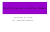 Quality Assurance and Peer Review - teise.orgteise.org/wp-content/uploads/2019/08/Quality-assurance-and-peer-re… · Quality Assurance and Peer Review Professor Alan Paterson OBE