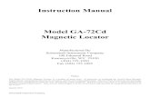 Instruction Manual Model GA-72Cd Magnetic Locator · watches may produce unwanted changes in the audio signal and in the meter indications, and should be removed. Keep the locator