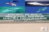 Pacific islands Regional MaRine sPecies PRogRaMMe 2008–2012 · Introduction 5 Conservation Challenges 6 Roles and Responsibilities 7 Commitment, Funding and Human Resources 7 ...