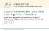 Quality Initiatives and QRIS Peer Learning Group: Session 2qrisnetwork.org/sites/default/files/session/presentations/QualityInitiativesQRIS...Recruiting and Retaining Providers in