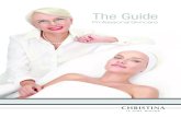 The Guide - CHRISTINA EUROPE · Contents About Christina 2 Comodex 10 BioPhyto 32 Château de Beauté 56 Muse 74 Unstress92 Forever Young 112 Wish 136