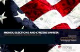 MONEY, ELECTIONS AND CITIZENS UNITED · uneven rules governing campaign finance. These concerns led the University of Denver to ask the 2012–2013 Strategic Issues panel to examine