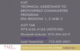 NJIT TECHNICAL ASSISTANCE TO BROWNFIELD COMMUNITIES ... · NJIT TECHNICAL ASSISTANCE TO BROWNFIELD COMMUNITIES PROGRAM EPA REGIONS 1, 2 AND 3 NJIT TAB 973-642-4165 (HOTLINE) Elizabeth