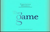 A UNIQUE WORKSHOP - Negotiation Dynamicsnegotiationdynamics-thegame.com/docs/The-game-brochure.pdf · Negotiation Dynamics — The Game ™ is designed for dealmakers, executives