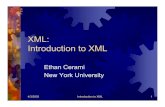 XML: Introduction to XMLprofs.sci.univr.it/~merro/files/intro_xml.pdf4/3/2003 Introduction to XML 8 XML v. HTML General Structure: Both have Start tags and end tags. Tag Sets: HTML