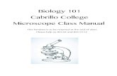 Biology 101 Cabrillo College Microscope Class Manualytan/Bio101/MANUAL BIO 101.pdf · Biology 101 Cabrillo College Microscope Class Manual This handout is to be returned at the end