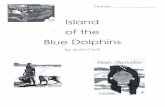 Island of the Blue DolphinsIsland of the Blue Dolphins By: Scott O' Del I Lland m,,(l 1 if phm~ Scott Olhll 9~\a\'\d of the B{~ Oolp~i~ VocablA\ar~ C,orM,oro.nts~ \ear: \ittaacu.s