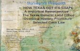 Texas Society of Professional Surveyors Presents HOW TEXAS ... · •The Treaty of Guadalupe Hidalgo •American Territorial Expansion Mexican American War 1846-1848. Mexican American