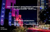 DESIGN DISTRICT DEVELOPMENT OPPORTUNITY...•Downtown Dallas – home to a workforce of more than 140,000 people, just east of the Property •Uptown Dallas/Victory Park – home to