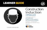 Construction Induction - Easy Guides · construction industry. General induction training should be undertaken by anybody working in general construction (commercial and civil) as