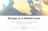 Energy as a Global Issue · • Energy as a complex, global issue • Interconnectedness with global issues • Many new players • The «Energy Chain»: from the source to the final