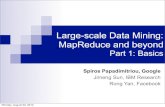 Large-scale Data Mining: MapReduce and beyondcs.kangwon.ac.kr/~ysmoon/courses/2011_1/grad... · Tutorial overview Part 1 (Spiros): Basic concepts & tools MapReduce & distributed storage