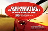DEMENTIA AND DRIVING - ADHEREadhere.org.au/pdf/Dementia_and_Driving_A_Decision_Aid-uow179548… · 6 DEMENTIA AND DRIVING: A DECISION AID What is dementia? Usually, dementia is a