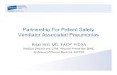 Partnership For Patient Safety Ventilator Associated Pneumonias … · 2016. 12. 16. · Probable VAP. 19. New VAE Definition ... •Concurrent review with your team •Don’t surprise