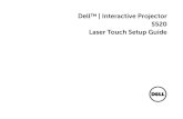 Dell S520 Interactive Projector Laser Touch Setup Guide · whiteboard bezel is affecti ng touch functionality on the edge of the image. If there is a big gap between the cursor and