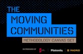 The MOVINGpublic.platoniq.net/IDEACAMP17/Movingcommunities-Canvas.pdf · 2017. 3. 21. · My vision, My Impact, My Story Step 5 Step 1 Step 2 Step 3 Step 4 Step 6 Step 0 starts here