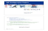 Shibboleth IdPv3 Configuration Pattern - Shibboleth ... · © 2015 SWITCH Configuration Pattern of IdPv3 • The IdPv3 configuration builds upon the "Spring Framework" • Configuration
