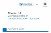 Annex CHAPTER 1 - OHCHR | Home · 2016. 12. 16. · Facilitator’s Guide Chapter 11 Women’s right to legal personality Key legal provisions 1. Article 6 of the Universal Declaration