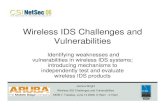 Wireless IDS Challenges and Vulnerabilities · 2007. 9. 4. · vulnerabilities and exploit tools • Anyone can contribute missing vulnerability or attack tool information • WVE
