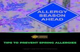 TIPS TO PREVENT SPRING ALLERGIES - Prospect Medical...TIPS TO PREVENT SPRING ALLERGIES PREVENTION While there is no way to completely avoid allergens during allergy season, there are