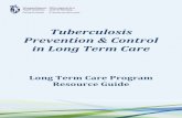 Tuberculosis Prevention & Control in Long Term Care · M. tuberculosis [including subspecies M. canetti], M. bovis [excluding BCG strain], M. africanum, M. caprae, M. microti or M.