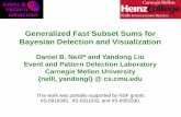 Generalized Fast Subset Sums for Bayesian Detection and …./neill/papers/isds2010bpres.pdf · 2011. 5. 20. · 2 Multivariate event detection Daily health data from thousands of