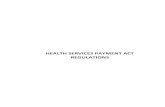 Health Services Payment Act Regulations...Health Services Payment Act Regulations INTERPRETATION Section 1 c t Updated June 4, 2016 Page 3 c HEALTH SERVICES PAYMENT ACT Chapter H-2
