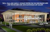 The A. Paul and Carol C. Schaap Center for the Performing ... Schaap Center...– The Richard and Jane Manoogian Art Gallery – Private Permanent Art Collection – Rotating Exhibits
