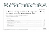 Fraser Institute - PUBLIC POLICY SOURCES · 2015. 1. 3. · The Corporate Capital Tax 4 The Fraser Institute Executive summary Introduction The corporate capital tax is a tax on business