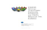 EMDR Group- Traumatic Episode Protocol (G-TEP) Manual 7th ...emdrresearchfoundation.org/toolkit/gtep.pdf · The EMDR G-TEP protocoli was based on the seminal work of Dr Francine Shapiro