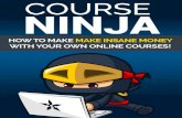 Course Ninja: Special Report - My Affiliate Starter · Course Ninja: Special Report 5 Introduction If you’ve been looking for a proven method, newbie-friendly method of making money