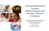 Virginia Retirement System Modernization and Pension ... · – VRS, SPORS, JRS, VaLORS Hybrid Pension Plans (Coming January 1, 2014) – VRS, JRS Other Post-Employment Benefit Plans