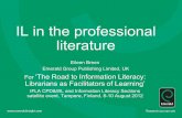 IL in the professional literature€¦ · Using the term ’library instruction’ yields 5,421 results • 3,057 of these after 1999 (56 per cent) Using the term ‘information literacy’