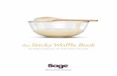 the Sticky Waffle Book ...آ  2020. 5. 5.آ  peaks form. Fold through waffle batter. 6. Select BELGIAN