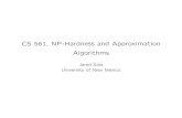 CS 561, NP-Hardness and Approximation Algorithmssaia/classes/561-f19/lec/lec-np... · 2019. 12. 5. · CS 561, NP-Hardness and Approximation Algorithms Jared Saia ... we don’t know