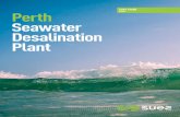 Seawater Desalination Plant - SUEZ · Perth needed to diversify its water strategy. In late 2004 the State-owned water utility, Water Corporation called for tenders from prequalified